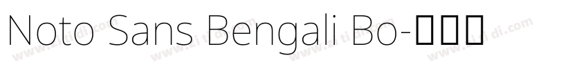 Noto Sans Bengali Bo字体转换 Noto Sans Bengali Bo字体转换